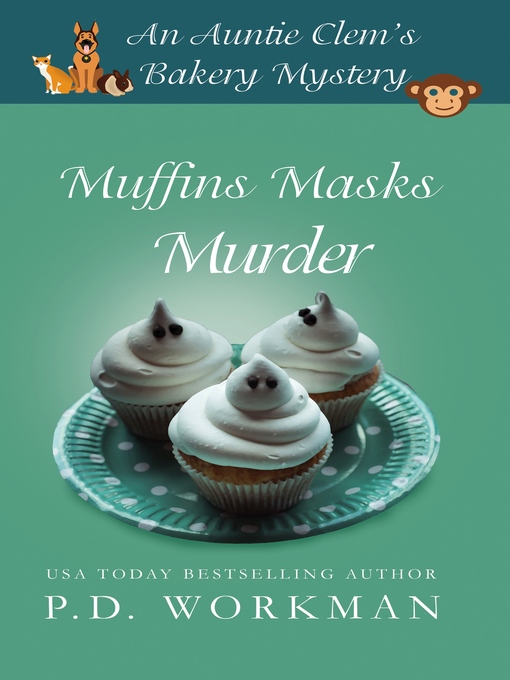 Title details for Muffins Masks Murder by P.D. Workman - Available
